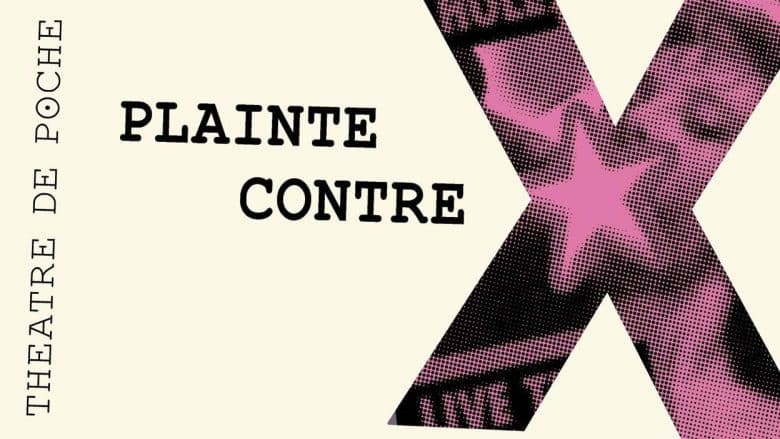 Plainte contre X - affiche du spectacle